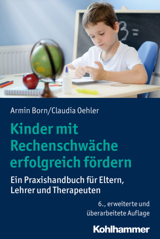 Armin Born, Claudia Oehler: Kinder mit Rechenschwäche erfolgreich fördern