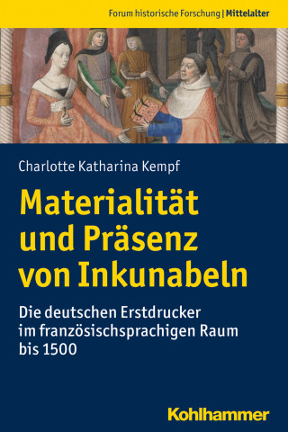 Charlotte Katharina Kempf: Materialität und Präsenz von Inkunabeln