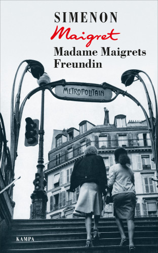 Georges Simenon: Madame Maigrets Freundin