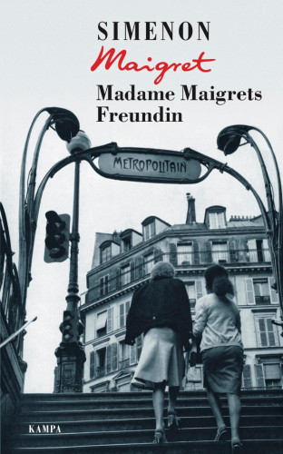 Georges Simenon: Madame Maigrets Freundin