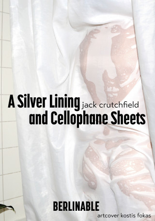 Jack Crutchfield: A Silver Lining and Cellophane Sheets