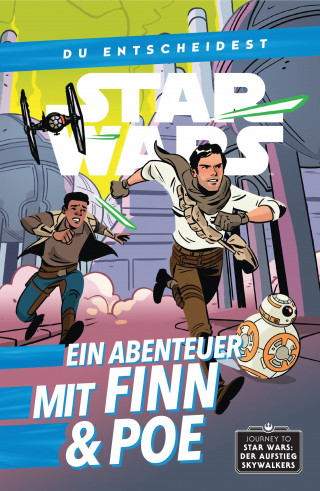 Cavan Scott: Star Wars: Du entscheidest - Ein Abenteuer mit Finn und Poe