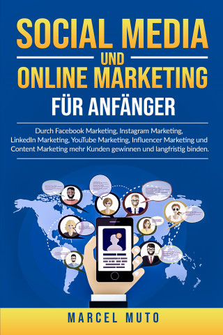 Marcel Muto: Social Media und Online Marketing für Anfänger