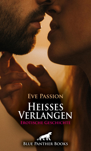 Eve Passion: Heisses Verlangen | Erotische Geschichte