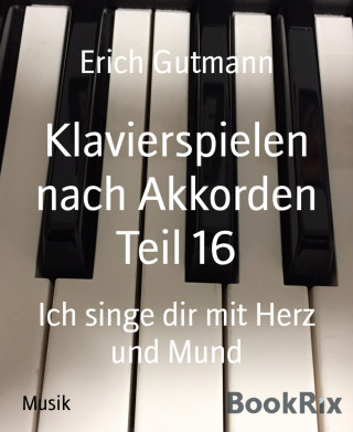 Erich Gutmann: Klavierspielen nach Akkorden Teil 16