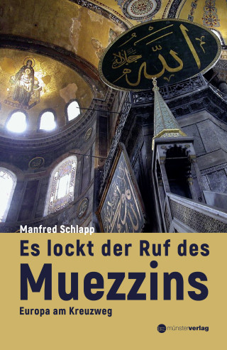 Manfred Schlapp: Es lockt der Ruf des Muezzins