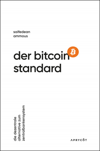 Saifedean Ammous: Der Bitcoin-Standard
