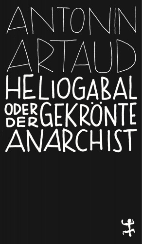 Antonin Artaud: Heliogabal