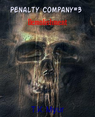 T.K. Myur: Penalty Company#3