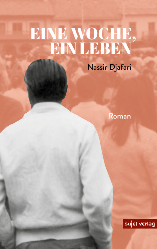 Nassir Djafari: Eine Woche, ein Leben