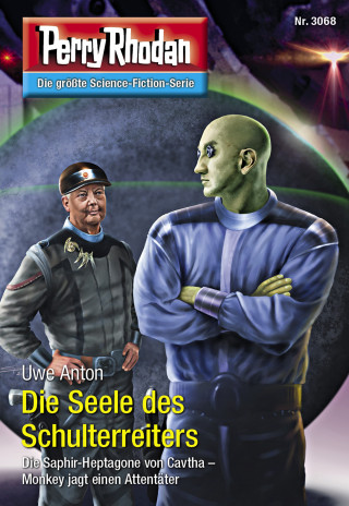 Uwe Anton: Perry Rhodan 3068: Die Seele des Schulterreiters