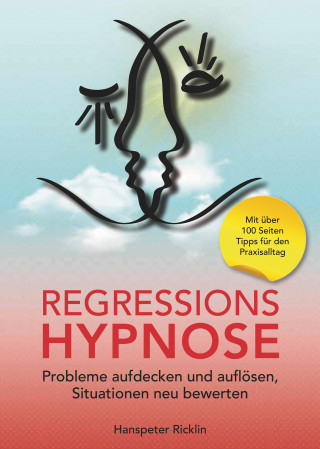 Hanspeter Ricklin: Regressions Hypnose