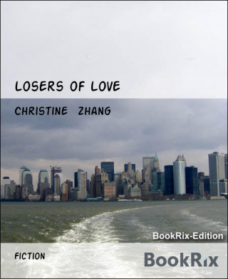 Christine Zhang: Losers of Love