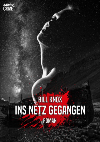 Bill Knox: INS NETZ GEGANGEN