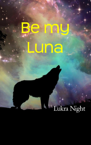 Lukra Night: Be my Luna