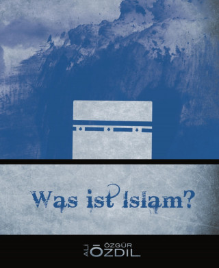 Ali Özdil: Was ist Islam?