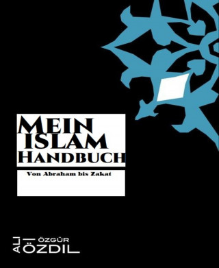 Ali Özdil: Mein Islam Handbuch