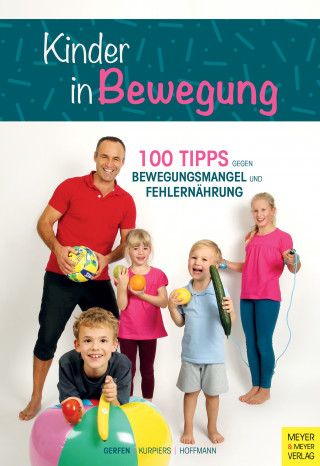 Peter Gerfen, Nico Kurpiers, Brinja Hoffmann: Kinder in Bewegung