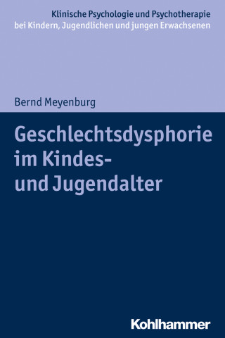 Bernd Meyenburg: Geschlechtsdysphorie im Kindes- und Jugendalter