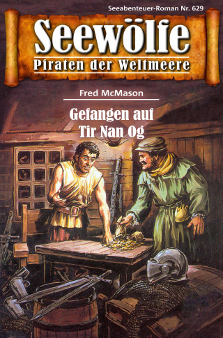 Fred McMason: Seewölfe - Piraten der Weltmeere 629