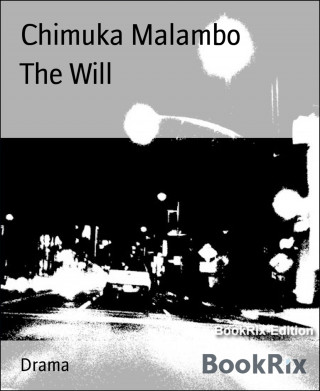 Chimuka Malambo: The Will