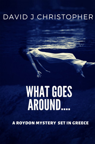 DAVID J CHRISTOPHER: WHAT GOES AROUND