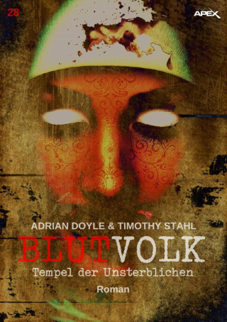 Adrian Doyle, Timothy Stahl: BLUTVOLK, Band 28: TEMPEL DER UNSTERBLICHEN