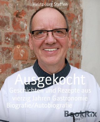 Heinz-Jörg Steffen: Ausgekocht