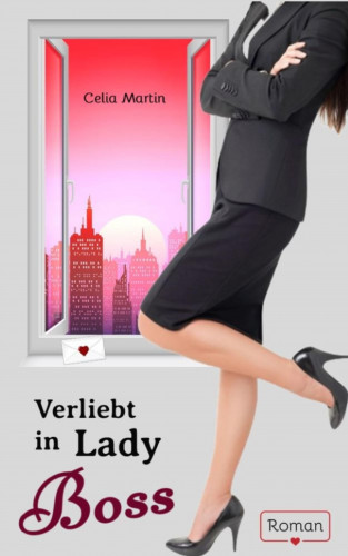 Celia Martin: Verliebt in Lady Boss