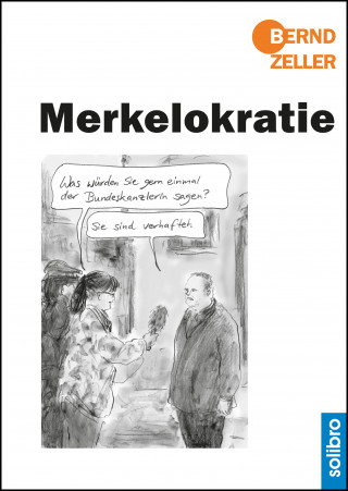 Bernd Zeller: Merkelokratie