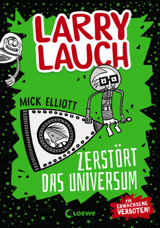 Mick Elliott: Larry Lauch zerstört das Universum (Band 2)