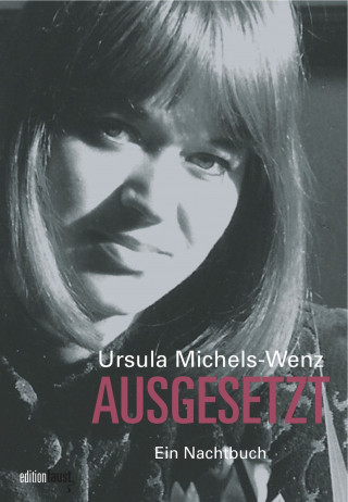 Ursula Michels-Wenz: Ausgesetzt