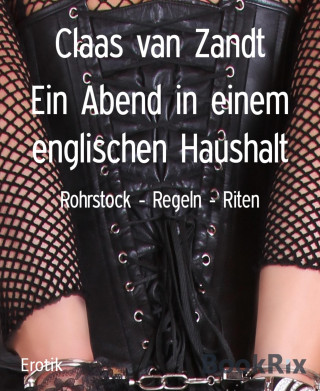 Claas van Zandt: Ein Abend in einem englischen Haushalt