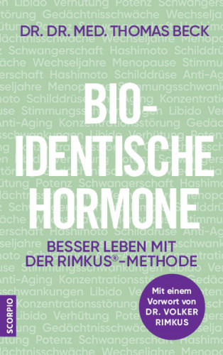 Dr. Dr. med. Thomas Beck: Bio-identische Hormone