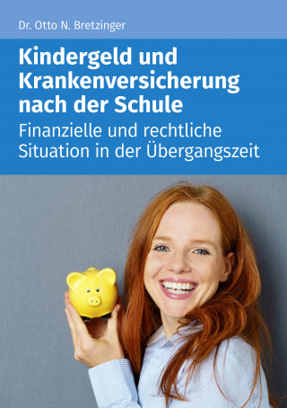 Otto N. Bretzinger: Kindergeld und Versicherung nach der Schule