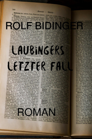 Rolf Bidinger: Laubingers letzter Fall