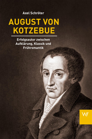 Axel Schröter: August von Kotzebue