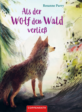 Rosanne Parry: Als der Wolf den Wald verließ