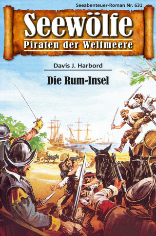 Davis J. Harbord: Seewölfe - Piraten der Weltmeere 631