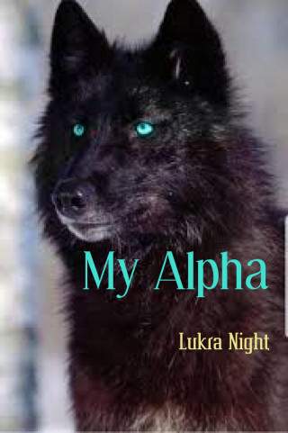 Lukra Night: My Alpha
