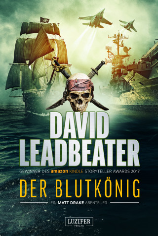 David Leadbeater: DER BLUTKÖNIG (Matt Drake Abenteuer 2)