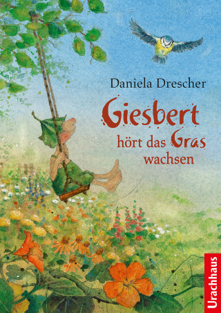 Daniela Drescher: Giesbert hört das Gras wachsen