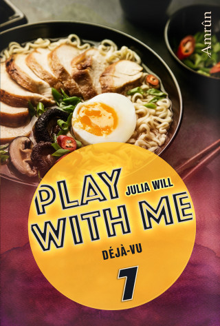 Julia Will: Play with me 7: Déjà-vu