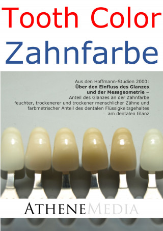 André Hoffmann: Tooth Color - Zahnfarbe: Über den Einfluss des Glanzes und der Messgeometrie