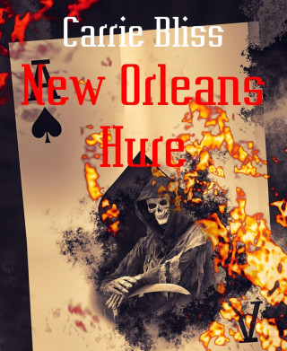 Carrie Bliss: New Orleans Hure