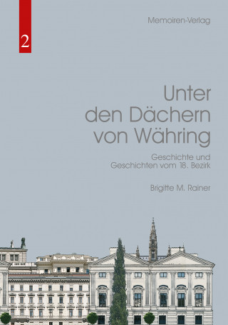 Brigitte M. Rainer: Unter den Dächern von Währing
