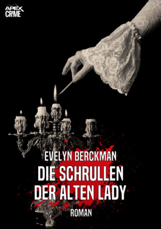 Evelyn Berckman: DIE SCHRULLEN DER ALTEN LADY