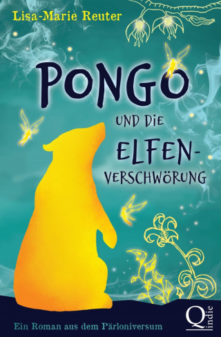 Lisa-Marie Reuter: Pongo und die Elfenverschwörung