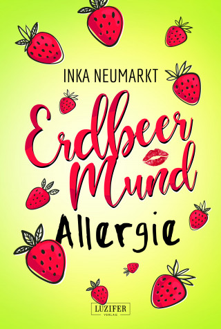 Inka Neumarkt: ERDBEERMUNDALLERGIE