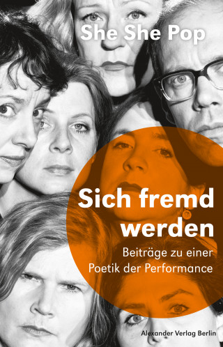 She She Pop: She She Pop – Sich fremd werden